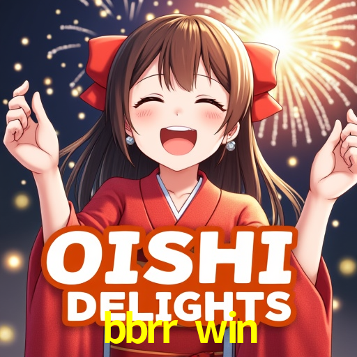 Account Benefits bbrr win